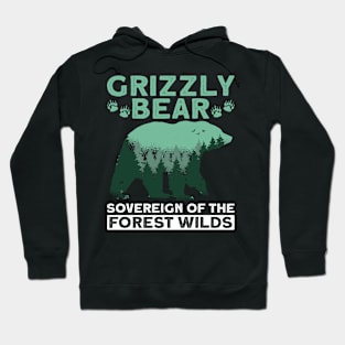 Grizzly Bear - Sovereign of the Forest Wilds - Grizzly Bear Hoodie